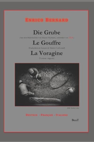 Die Grube - Le Gouffre - La Voragine - Enrico Bernard - Livres - BEAT - 9783038411109 - 21 mars 2019