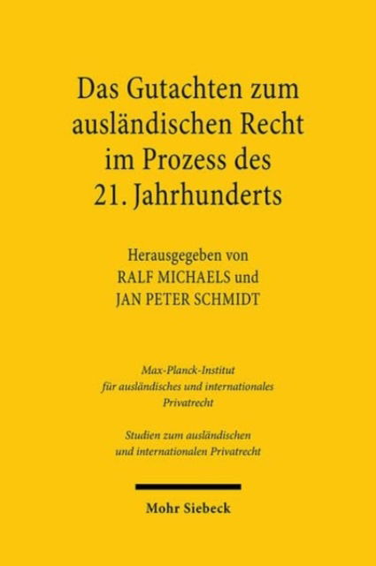 Das Gutachten zum auslandischen Recht im Prozess des 21. Jahrhunderts - Studien zum auslandischen und internationalen Privatrecht (Paperback Book) (2024)