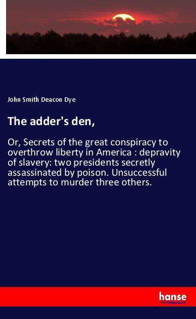 The adder's den, - Dye - Books -  - 9783337769109 - 