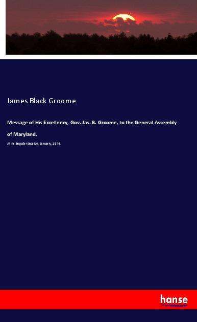 Cover for Groome · Message of His Excellency, Gov. (Book)