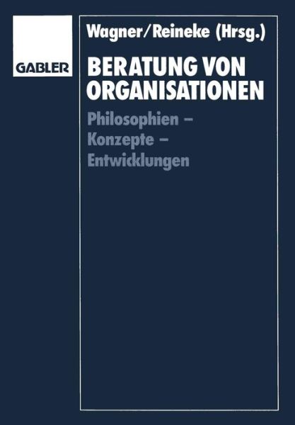 Cover for Helmut Wagner · Beratung Von Organisationen: Philosophien -- Konzepte -- Entwicklungen (Paperback Book) [1992 edition] (1992)