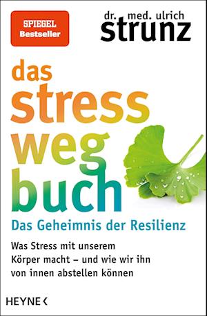 Cover for Ulrich Strunz · Das Stress-weg-Buch - Das Geheimnis der Resilienz (Paperback Book) (2022)