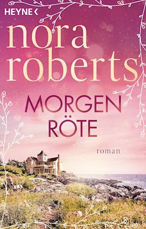 Cover for Nora Roberts · Morgenröte (Buch) (2025)