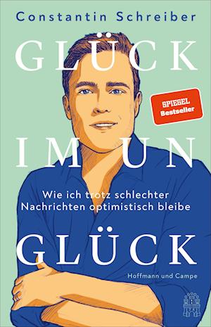 Cover for Constantin Schreiber · Glück im Unglück (Buch) (2023)