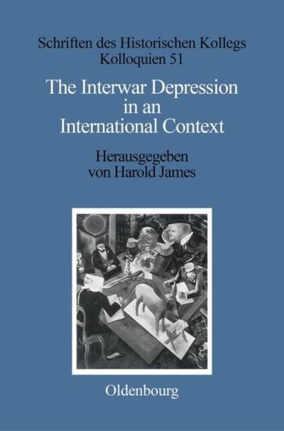 Cover for Harold James · The Interwar Depression in an International Context (Innbunden bok) (2002)
