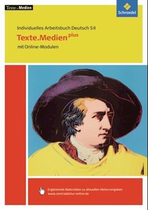 Texte.Medien plus: Individuelles Arbeitsbuch Deutsch SII. Texte.Medien plus - Christoph Kunz - Books - Schroedel Verlag GmbH - 9783507474109 - June 8, 2012