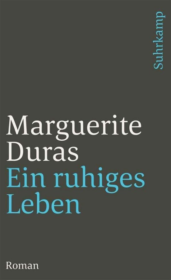 Ein Ruhiges Leben - Marguerite Duras - Bøker -  - 9783518377109 - 