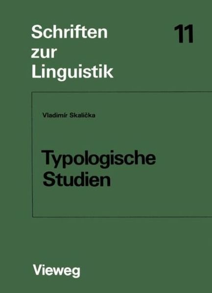 Cover for Skali&amp;#269; ka, Vladimir · Typologische Studien - Schriften Zur Linguistik (Taschenbuch) [1979 edition] (1979)