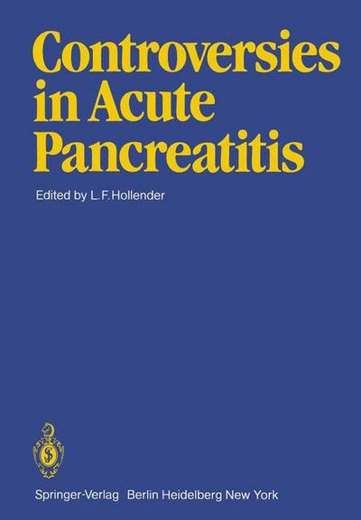 Cover for L.f. Hollender · Controversies in Acute Pancreatitis (Paperback Book) [Softcover reprint of the original 1st ed. 1982 edition] (1982)