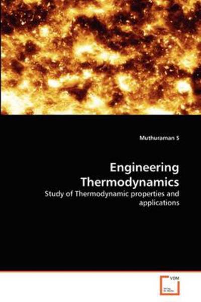 Cover for Muthuraman S · Engineering Thermodynamics: Study of Thermodynamic Properties and Applications (Paperback Bog) (2011)