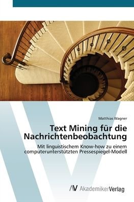 Cover for Wagner · Text Mining für die Nachrichtenb (Bog) (2012)