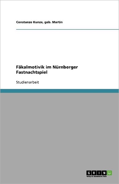 Cover for Kunze · Fäkalmotivik im Nürnberger Fastna (Book) [German edition] (2013)