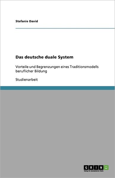 Das deutsche duale System - David - Books - GRIN Verlag - 9783640625109 - May 19, 2010