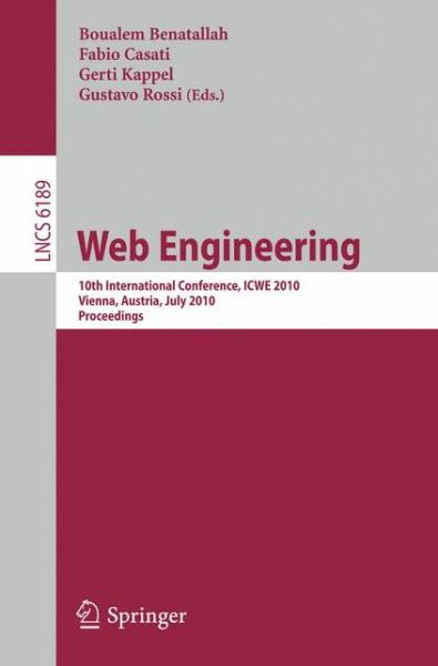Cover for Boualem Benatallah · Web Engineering: 10th International Conference, ICWE 2010, Vienna, Austria, July 5-9, 2010. Proceedings - Lecture Notes in Computer Science (Paperback Book) [2010 edition] (2010)