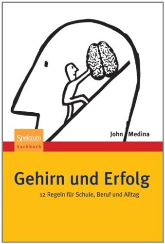 Cover for John Medina · Gehirn und Erfolg: 12 Regeln fur Schule, Beruf und Alltag (Paperback Bog) [German, 1. Aufl. 2009. Unveränd. Nachdruck edition] (2012)