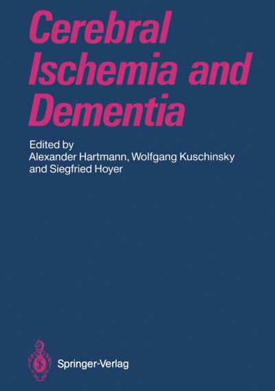 Cover for Alexander Hartmann · Cerebral Ischemia and Dementia (Paperback Book) [Softcover reprint of the original 1st ed. 1991 edition] (2012)