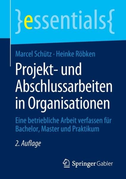 Projekt- und Abschlussarbeiten i - Schütz - Boeken -  - 9783658293109 - 10 april 2020