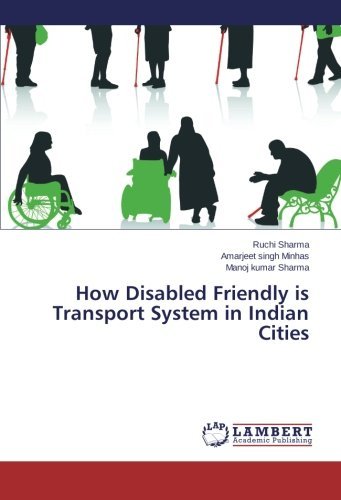 Cover for Manoj Kumar Sharma · How Disabled Friendly is Transport System in Indian Cities (Paperback Book) (2014)