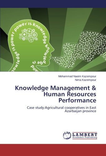 Cover for Nima Kazempour · Knowledge Management &amp; Human Resources Performance: Case Study:agricultural Cooperatives in East Azarbaijan Province (Paperback Bog) (2014)