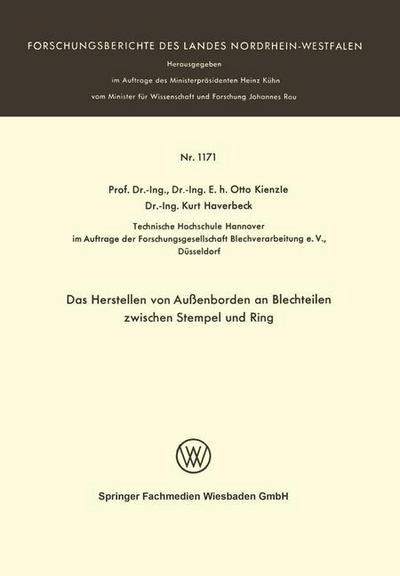 Cover for Otto Kienzle · Das Herstellen Von Aussenborden an Blechteilen Zwischen Stempel Und Ring - Forschungsberichte Des Landes Nordrhein-Westfalen (Paperback Book) [1963 edition] (1963)