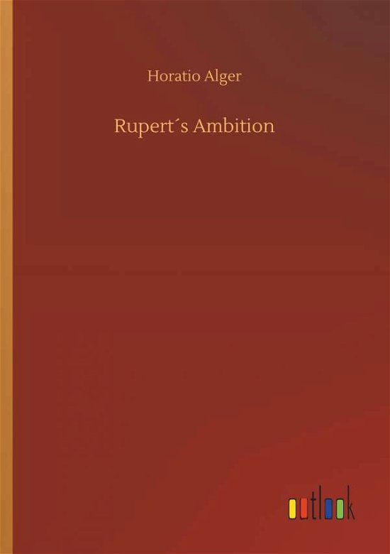 Cover for Alger · Rupert s Ambition (Bok) (2019)