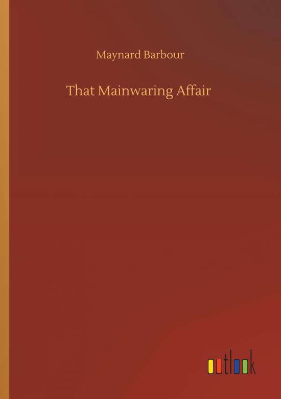 Cover for Barbour · That Mainwaring Affair (Book) (2019)