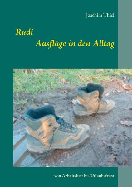 Cover for Joachim Thiel · Rudi Ausfluge in den Alltag (Paperback Book) (2015)