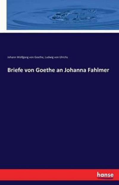 Cover for Goethe · Briefe von Goethe an Johanna Fah (Bok) (2016)