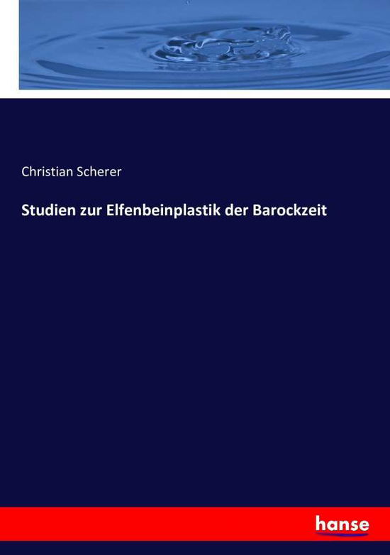 Cover for Scherer · Studien zur Elfenbeinplastik de (Book) (2016)