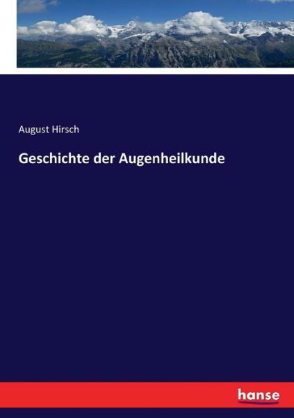 Cover for August Hirsch · Geschichte der Augenheilkunde (Paperback Book) (2017)