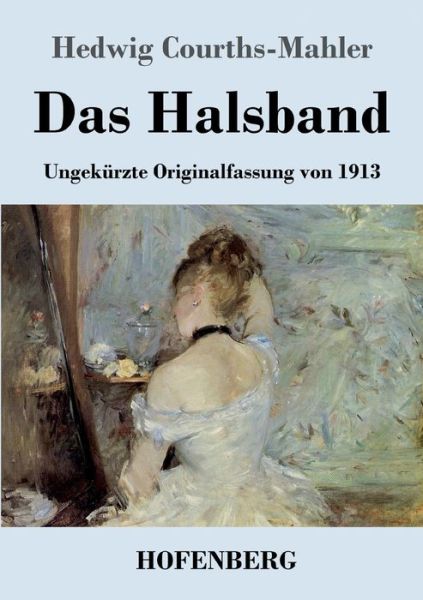 Cover for Hedwig Courths-Mahler · Das Halsband: Ungekurzte Originalfassung von 1913 (Paperback Book) (2021)