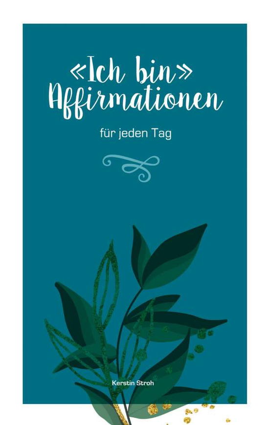 Cover for Stroh · &quot;Ich bin&quot;-Affirmationen (Buch)