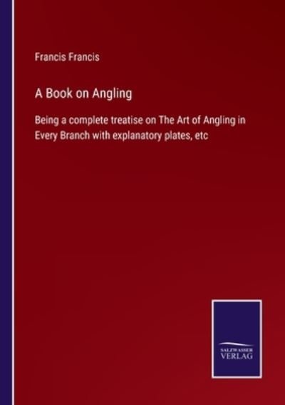 Cover for Francis Francis · A Book on Angling (Pocketbok) (2022)
