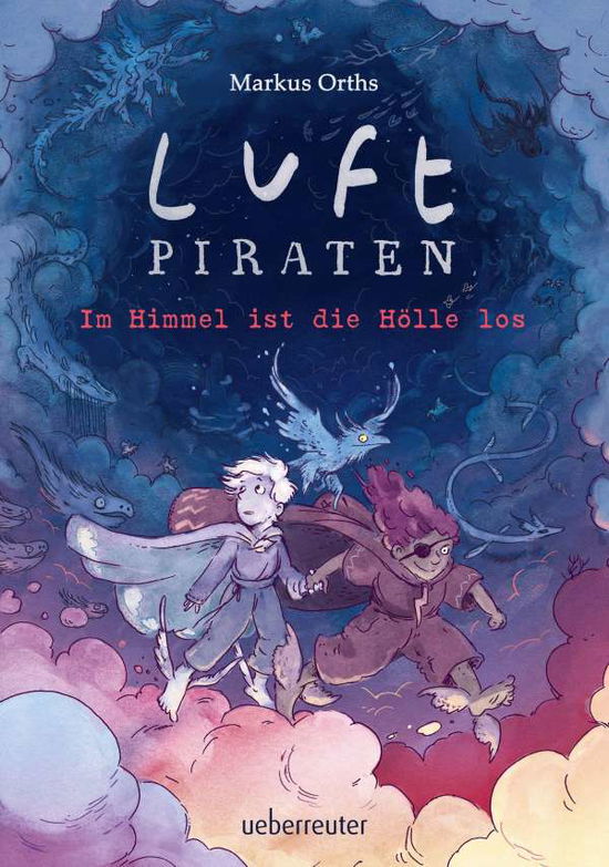 Cover for Markus Orths · Luftpiraten - Im Himmel ist die Hölle los (Luftpiraten, Bd. 2) (Gebundenes Buch) (2021)