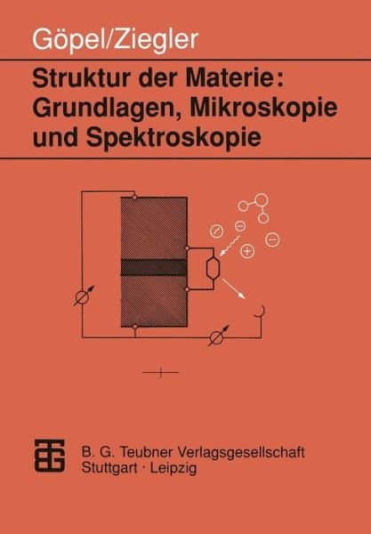 Cover for Ziegler, Christiane (Inst. Fur Physikal. Chemie Tubingen, Frg) · Struktur Der Materie: Grundlagen, Mikroskopie Und Spektroskopie - Teubner Studienbucher Chemie (Taschenbuch) [German, 1994 edition] (1994)