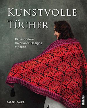 Kunstvolle Tücher stricken - Bärbel Salet - Books - Stiebner - 9783830721109 - October 20, 2022