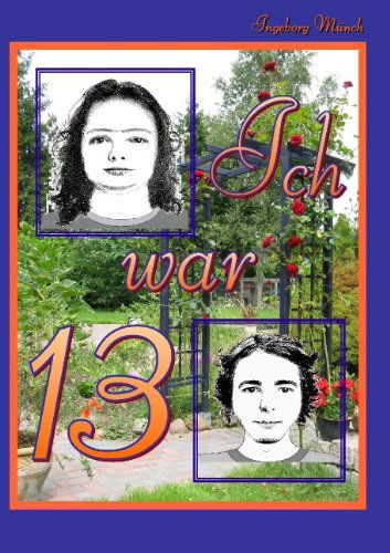 Cover for Ingeborg Münch · Ich War 13 (Paperback Book) [German edition] (2009)