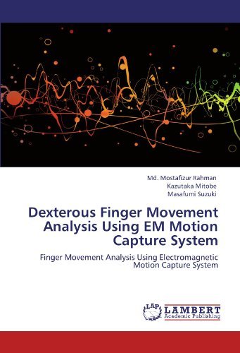 Cover for Masafumi Suzuki · Dexterous Finger Movement Analysis Using Em Motion Capture System: Finger Movement Analysis Using Electromagnetic Motion Capture System (Pocketbok) (2011)