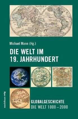 Cover for Michael Mann · Die Welt Im 19. Jahrhundert (Buch)