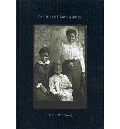 Cover for Santu Mofokeng · Santu Mofokeng: The Black Photo Album / Look at Me: 1890-1950 (Hardcover Book) (2013)