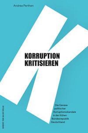 Korruption kritisieren - Perthen Andrea - Books - Herbert von Halem Verlag - 9783869626109 - July 8, 2021