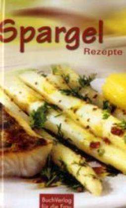 Boldt,k-j:spargel-rezepte - Klaus-jürgen Boldt - Books -  - 9783897982109 - 