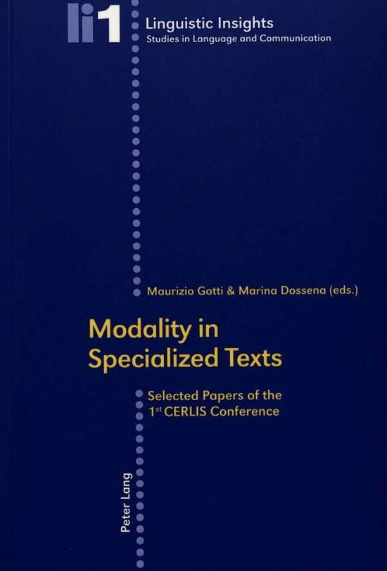 Modality in Specialized Texts: Selected Papers of the 1st CERLIS Conference - Linguistic Insights - Maurizio Gotti - Books - Verlag Peter Lang - 9783906767109 - August 9, 2001