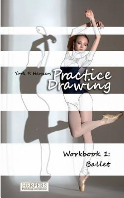 Cover for York P Herpers · Practice Drawing - Workbook 1 (Paperback Book) (2015)