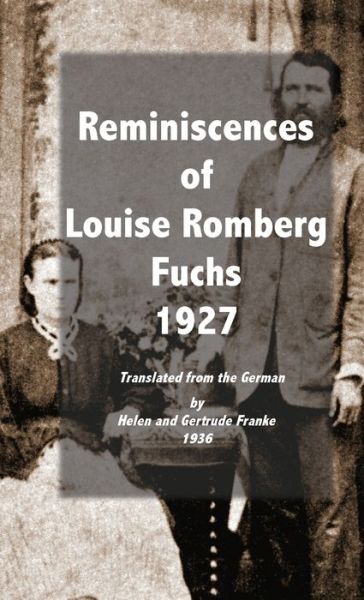 Reminiscences of Louise Romberg Fuchs 1927 - Louise Romberg Fuchs - Livres - Texianer Verlag - 9783949197109 - 27 octobre 2020