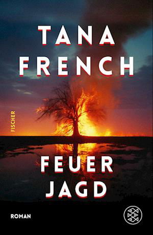 Cover for Tana French · Feuerjagd (Book) (2024)
