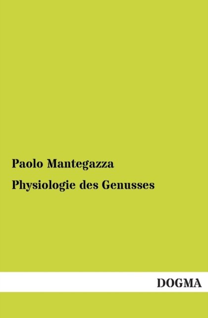 Cover for Paolo Mantegazza · Physiologie Des Genusses (Paperback Book) [German edition] (2013)