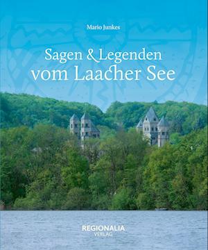 Cover for Mario Junkes · Sagen &amp; Legenden vom Laacher See (Book) (2024)