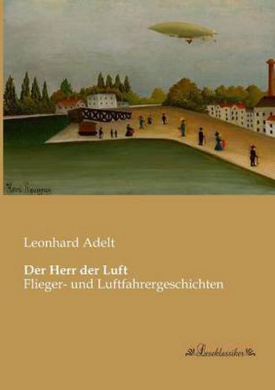 Cover for Leonhard Adelt · Der Herr Der Luft (Pocketbok) (2013)