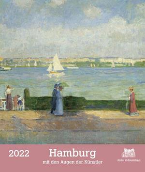 Cover for Atelier Im Bauernhaus · Hamburg mit den Augen der Künstler 2022 (Calendar) (2021)